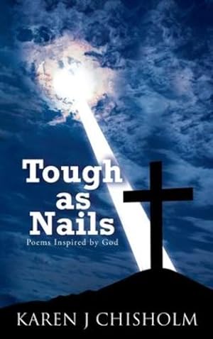 Image du vendeur pour Tough as Nails: Poems Inspired by God [Hardcover ] mis en vente par booksXpress
