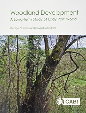 Image du vendeur pour Woodland Development: A Long Term Study of Lady Park Wood [Soft Cover ] mis en vente par booksXpress