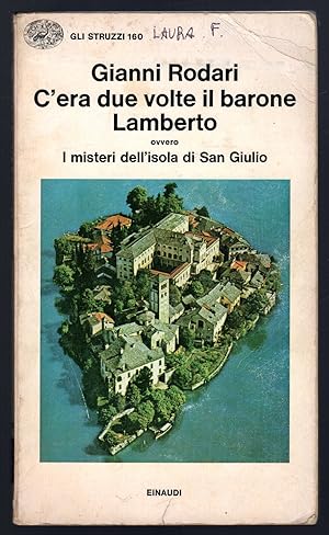 Seller image for C'era due volte il barone Lamberto ovvero I misteri dell'isola di San Giulio for sale by Sergio Trippini