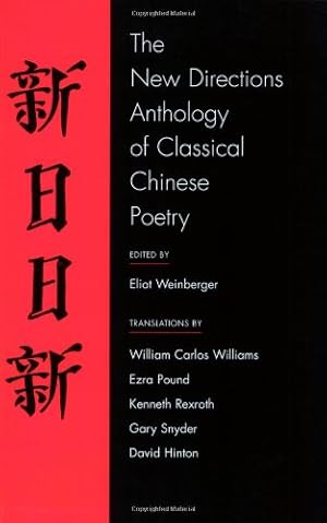 Immagine del venditore per The New Directions Anthology of Classical Chinese Poetry by Weinberger, Eliot [Paperback ] venduto da booksXpress