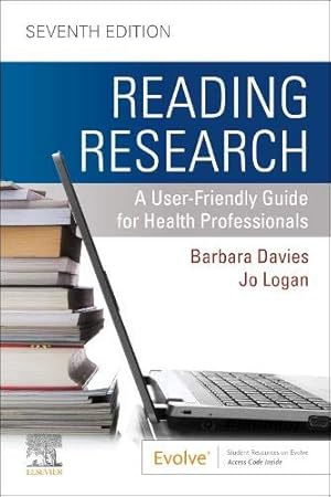 Seller image for Reading Research: A User-Friendly Guide for Health Professionals by Davies RN PhD FCAHS, Barbara, Logan RN PhD, Jo [Paperback ] for sale by booksXpress