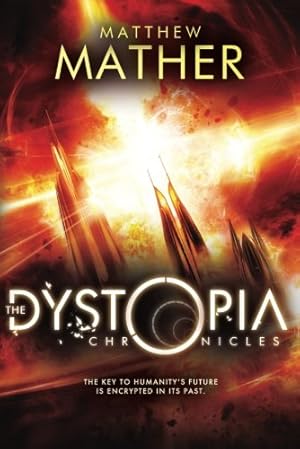 Bild des Verkufers fr The Dystopia Chronicles (Atopia) by Mather, Matthew [Paperback ] zum Verkauf von booksXpress