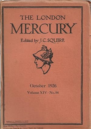 The London Mercury. Edited by J C Squire Vol.XIV No.84, October 1926