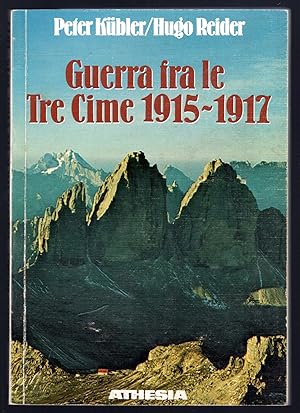 Bild des Verkufers fr Guerra fra le Tre Cime 1915-1917 zum Verkauf von Sergio Trippini