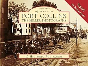 Immagine del venditore per Fort Collins:: The Miller Photographs (Postcards of America) by Fleming, Barbara, McNeill, Malcolm [Card Book ] venduto da booksXpress