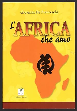 Bild des Verkufers fr L'Africa che amo zum Verkauf von Sergio Trippini