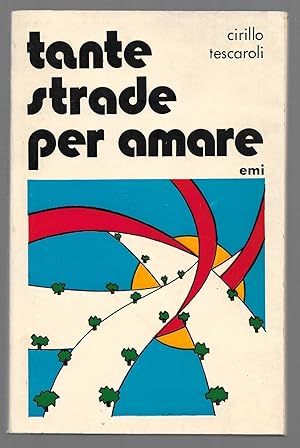Seller image for Tante strade per amare for sale by Sergio Trippini