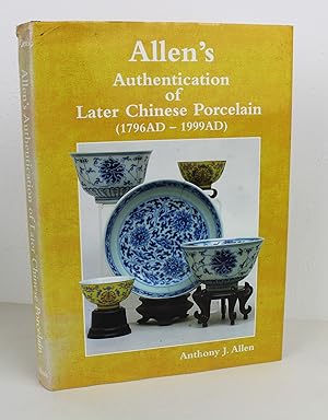 Allen's Authentication of Later Chinese Porcelain (1796AD-1999AD)