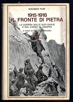 Bild des Verkufers fr 1915-1918. Il fronte di pietra. La guerra sulle Alpi Giulie e dal Carso al Grappa zum Verkauf von Sergio Trippini