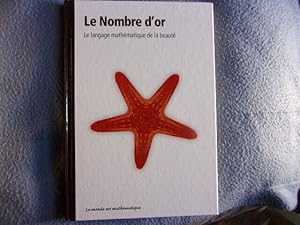 Bild des Verkufers fr Le nombre d'or- le langage mathmatique de la beaut zum Verkauf von arobase livres