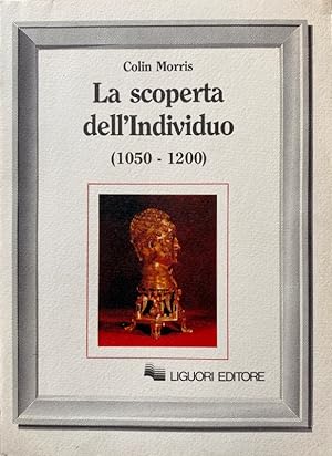 LA SCOPERTA DELL'INDIVIDUO (1050-1200)