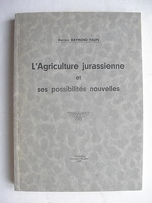 Imagen del vendedor de L'agriculture jurassienne et ses possibilits nouvelles a la venta por La Bouquinerie des Antres