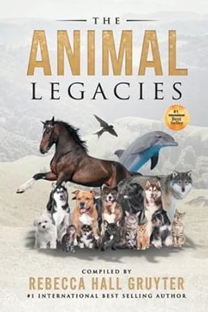 Seller image for The Animal Legacies by Hall Gruyter, Rebecca, Thibault, Suzanne, Wadhwani, Neelam, Sims, Kathleen E., Giordano, Lorraine, Ascher, Aeriol, Dietlein, Tracy, Harnagel, Jaimie, Peticolas, Michelle [Paperback ] for sale by booksXpress