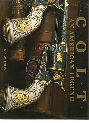 Bild des Verkufers fr Colt an American Legend Sesquicentennial Edition zum Verkauf von Mossback Books