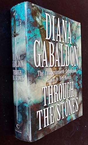 Imagen del vendedor de Through the Stones: A Companion Guide to the Novels of Diana Gabaldon a la venta por Denton Island Books
