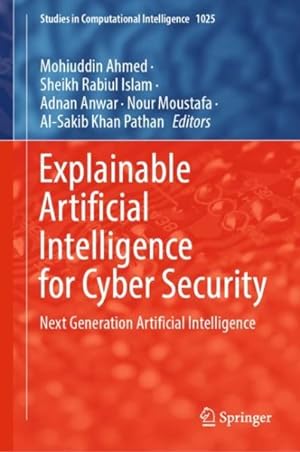 Immagine del venditore per Explainable Artificial Intelligence for Cyber Security : Next Generation Artificial Intelligence venduto da GreatBookPricesUK