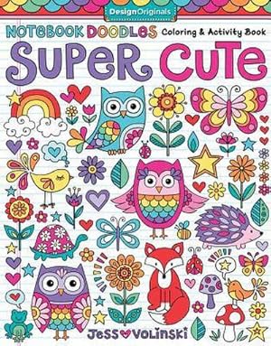 Bild des Verkufers fr Notebook Doodles Super Cute : Coloring & Activity Book zum Verkauf von Smartbuy