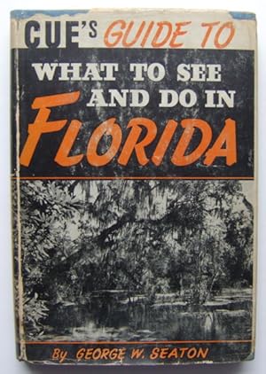 Cue's Guide to What to See and Do in Florida