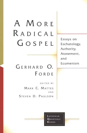 Imagen del vendedor de More Radical Gospel : Essays on Eschatology, Authoity, Atonement, and Ecumenism a la venta por GreatBookPricesUK