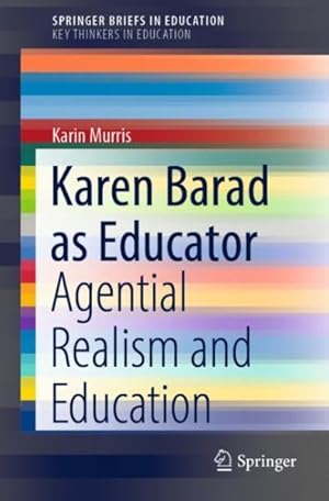 Seller image for Karen Barad As Educator : Agential Realism and Education for sale by GreatBookPricesUK