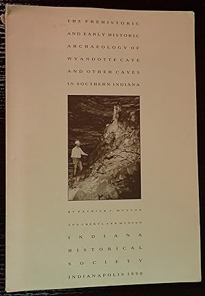 Seller image for The Prehistoric and Early Historic Archaeology of Wyandotte Cave and Other Caves in Southern Indiana (Prehistory Research Series Vol. 7, No.1) for sale by Weekly Reader