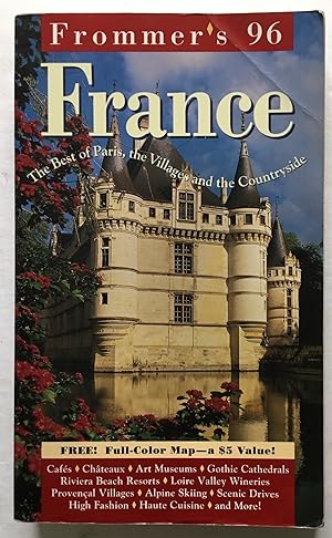 Frommer's 96 France. The Best of Paris, the Villages & the Countryside.