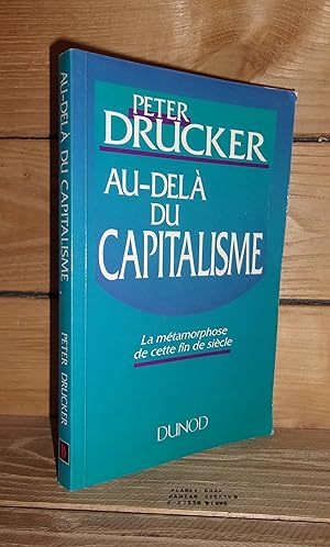 Bild des Verkufers fr AU-DELA DU CAPITALISME - (post-capitalist society) : La Mtamorphose De Cette Fin De Sicle zum Verkauf von Planet's books