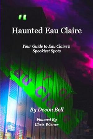 Imagen del vendedor de Haunted Eau Claire a la venta por GreatBookPrices