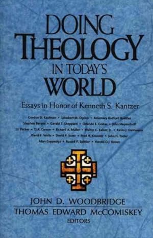 Seller image for Doing Theology in Today's World : Essays in Honor of Kenneth S. Kantzer for sale by GreatBookPrices