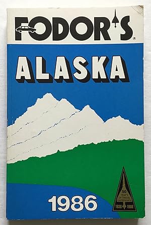 Bild des Verkufers fr Fodor's Alaska 1986. zum Verkauf von Monkey House Books