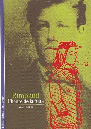Seller image for RIMBAUD. L heure de la fuite. for sale by Jacques AUDEBERT