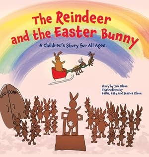 Seller image for The Reindeer and the Easter Bunny: A Children's Story for All Ages (Hardback or Cased Book) for sale by BargainBookStores