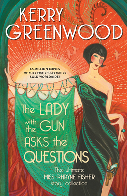 Bild des Verkufers fr The Lady with the Gun Asks the Questions: The Ultimate Miss Phryne Fisher Story Collection (Paperback or Softback) zum Verkauf von BargainBookStores