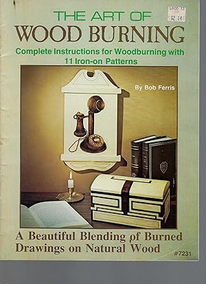 Seller image for The Art of Woodburning: Complete Instructions for Woodburning with 11 Iron-on Patterns for sale by Vada's Book Store