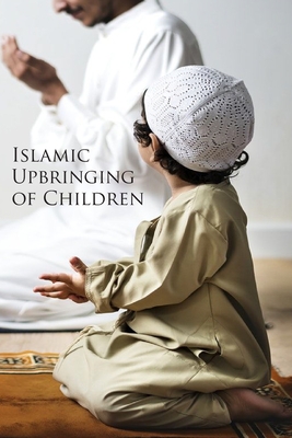 Bild des Verkufers fr Islamic Upbringing of Children (Paperback or Softback) zum Verkauf von BargainBookStores
