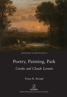 Seller image for Poetry, Painting, Park: Goethe and Claude Lorrain (Paperback or Softback) for sale by BargainBookStores