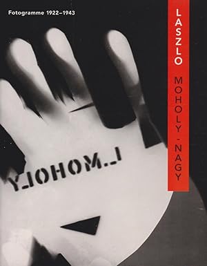 Laszlo Moholy-Nagy; Fotogramme, 1922-1943 [aus den Sammlungen des Musée national d`art moderne - ...