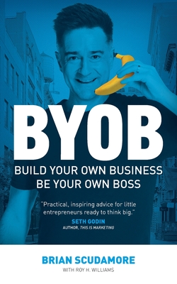 Imagen del vendedor de BYOB: Build Your Own Business, Be Your Own Boss (Paperback or Softback) a la venta por BargainBookStores