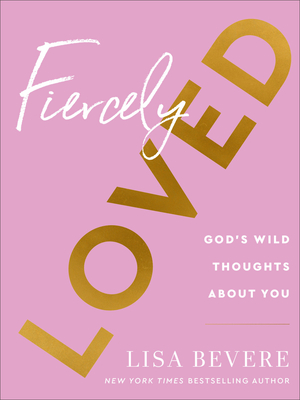 Seller image for Fiercely Loved: God's Wild Thoughts about You (Hardback or Cased Book) for sale by BargainBookStores