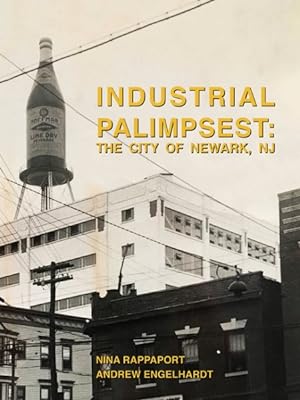 Seller image for Industrial Palimpsest : The City of Newark, Nj for sale by GreatBookPrices