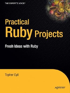 Seller image for Practical Ruby Projects: Ideas for the Eclectic Programmer (Paperback or Softback) for sale by BargainBookStores