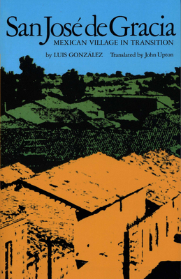 Bild des Verkufers fr San Jos� de Gracia: Mexican Village in Transition (Paperback or Softback) zum Verkauf von BargainBookStores