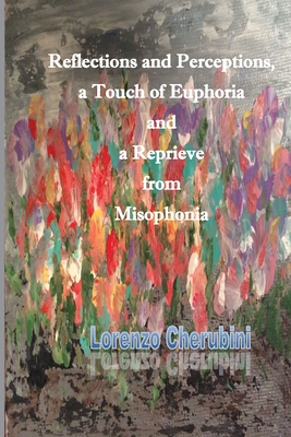 Seller image for Reflections and Perceptions, a Touch of Euphoria and a Reprieve from Misophonia (Paperback or Softback) for sale by BargainBookStores
