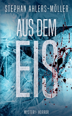 Seller image for Aus dem Eis: Mystery-Horror (Paperback or Softback) for sale by BargainBookStores