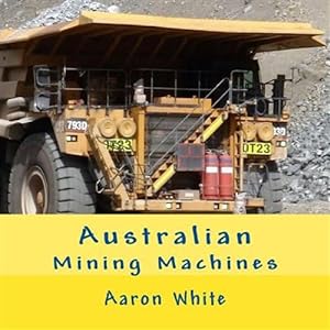 Seller image for Australian Mining Machines for sale by GreatBookPrices