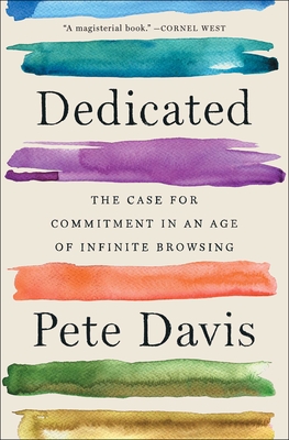 Seller image for Dedicated: The Case for Commitment in an Age of Infinite Browsing (Paperback or Softback) for sale by BargainBookStores