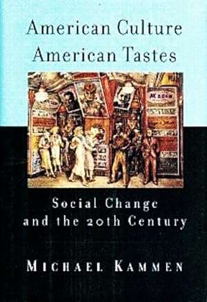 Immagine del venditore per American Culture, American Tastes: Social Change and the Twentieth Century venduto da LEFT COAST BOOKS