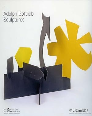 Adolph Gottlieb - Sculptures : Musée d`Art Moderne et d`Art Contemporain Nice, 20.9.2008 - 1.2.20...