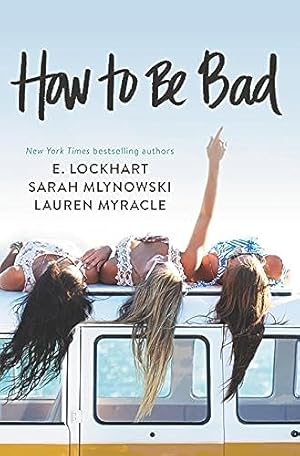 Imagen del vendedor de How to Be Bad a la venta por Reliant Bookstore