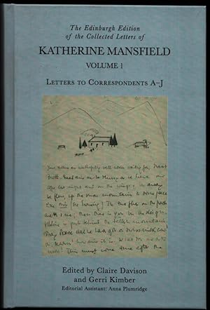 Bild des Verkufers fr The Edinburgh Edition of the Collected Letters of Katherine Mansfield. (Volume I.Letters to Correspondents A-J). zum Verkauf von CHILTON BOOKS